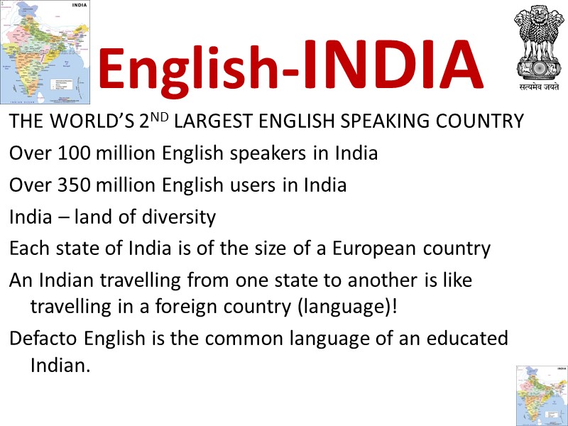 THE WORLD’S 2ND LARGEST ENGLISH SPEAKING COUNTRY  Over 100 million English speakers in